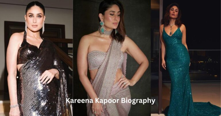 Kareena Kapoor Biography, Age, Height, Career, Husband, Children, Net Worth, Wiki